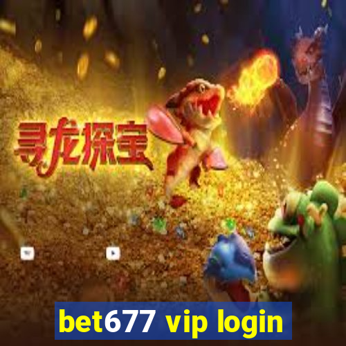 bet677 vip login